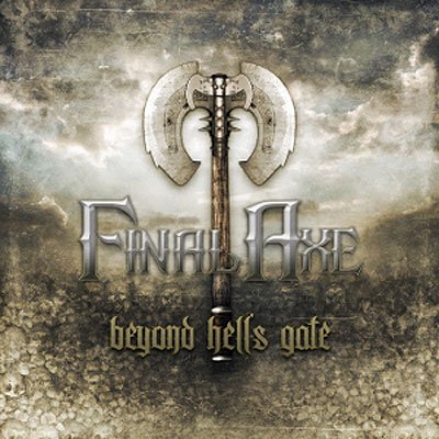 Final Axe - Beyond Hell's Gate [CD]