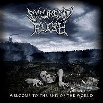 Scourged Flesh - Welcome To The End Of The World [CD]